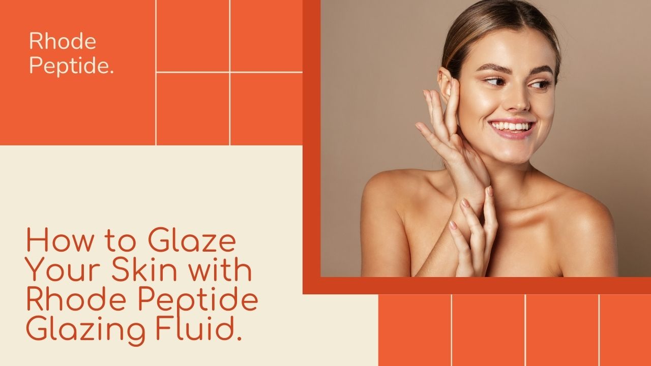 How to Glaze Your Skin with Rhode Peptide Glazing Fluid