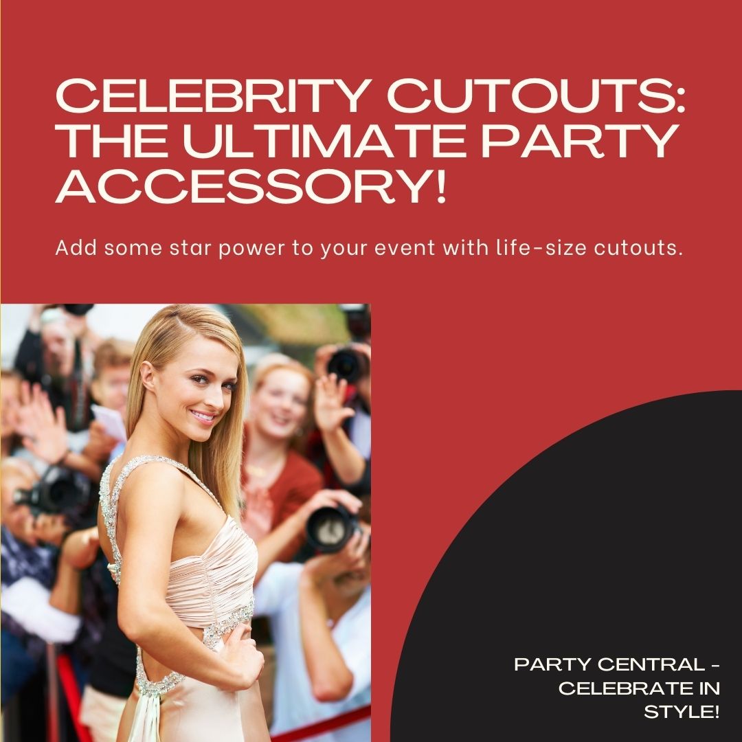 How To Use Celebrity Cutouts To Spice Up Your Party