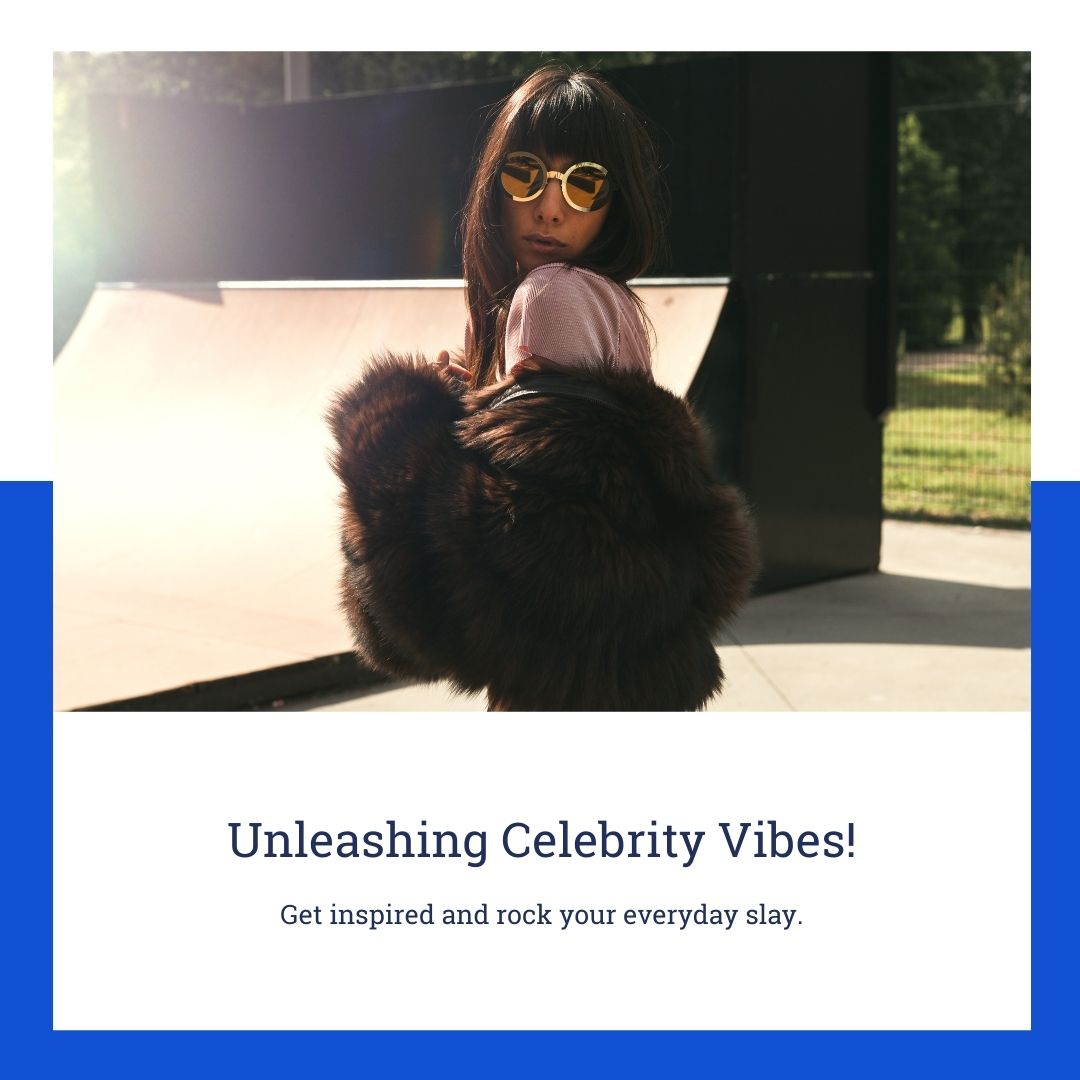 Street Chic Chronicles: Unleashing Celebrity Vibes in Your Everyday Slay