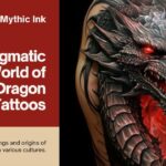 Unleashing the Mythical: The Enigmatic World of Dragon Tattoos