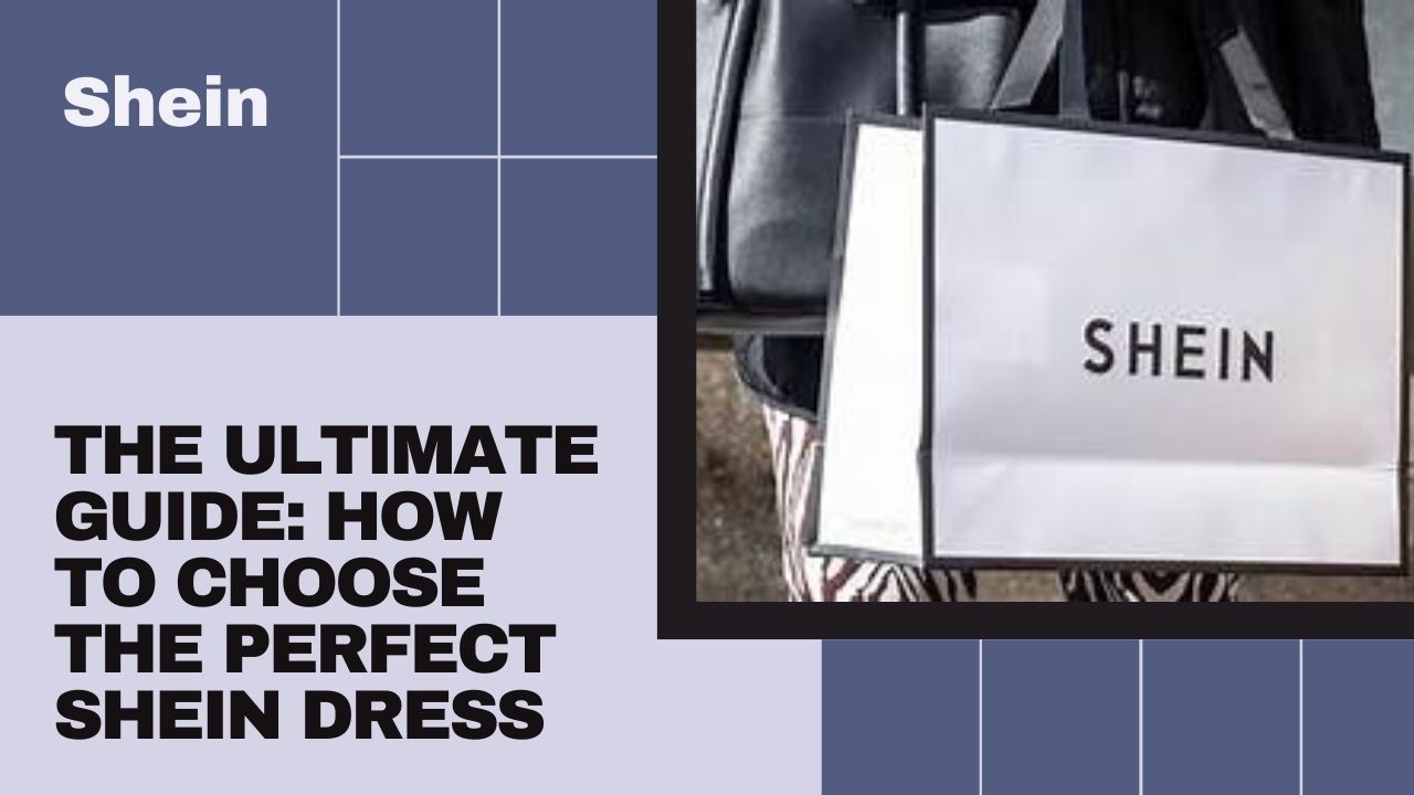 Ultimate Guide: How to Choose the Perfect Shein Dress