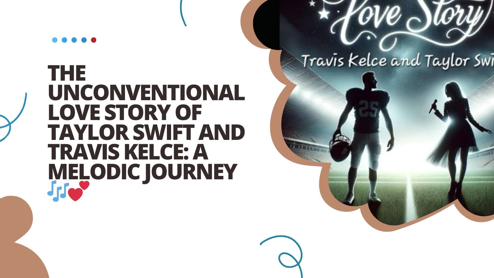 The Unconventional Love Story of Taylor Swift and Travis Kelce: A Melodic Journey 🎶💕
