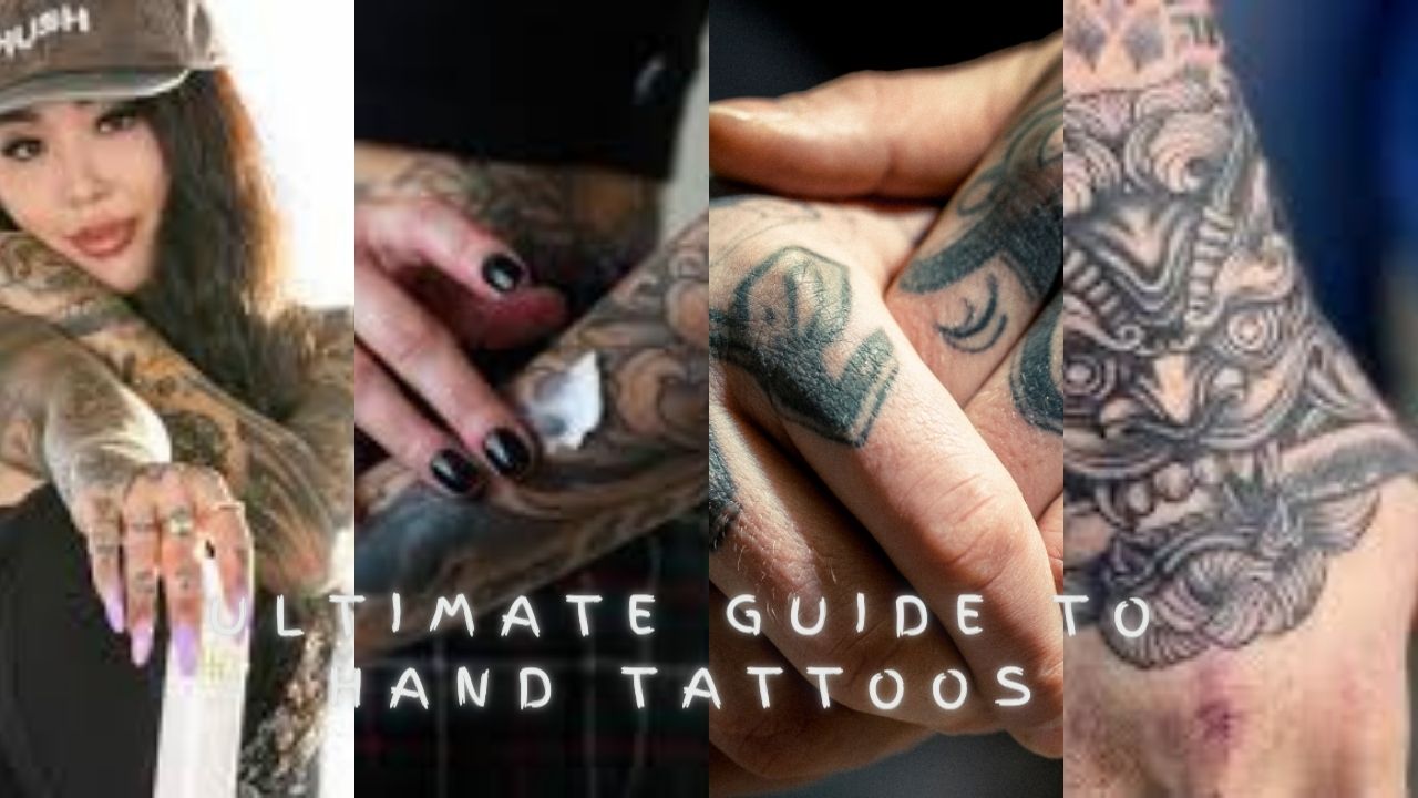 Ultimate Guide to Hand Tattoos